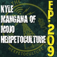Kyle Mangana of Mojo Herpetoculture | THP - #209
