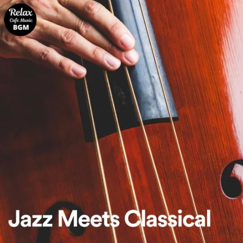 Stream Relax Cafe Music BGM | Listen to Jazz Meets Classical playlist ...