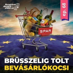 EP68 | Megint a magyar kiskeradó miatt áll a bál Brüsszelben