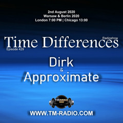 Dirk - Host Mix - Time Differences 429 (2nd August 2020) on TM Radio