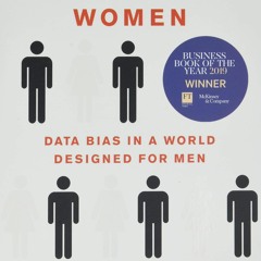 ePUB download Invisible Women: Data Bias in a World Designed for Men For Free