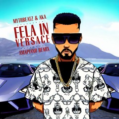 AKA X Fela In Versace (Myth Remix)