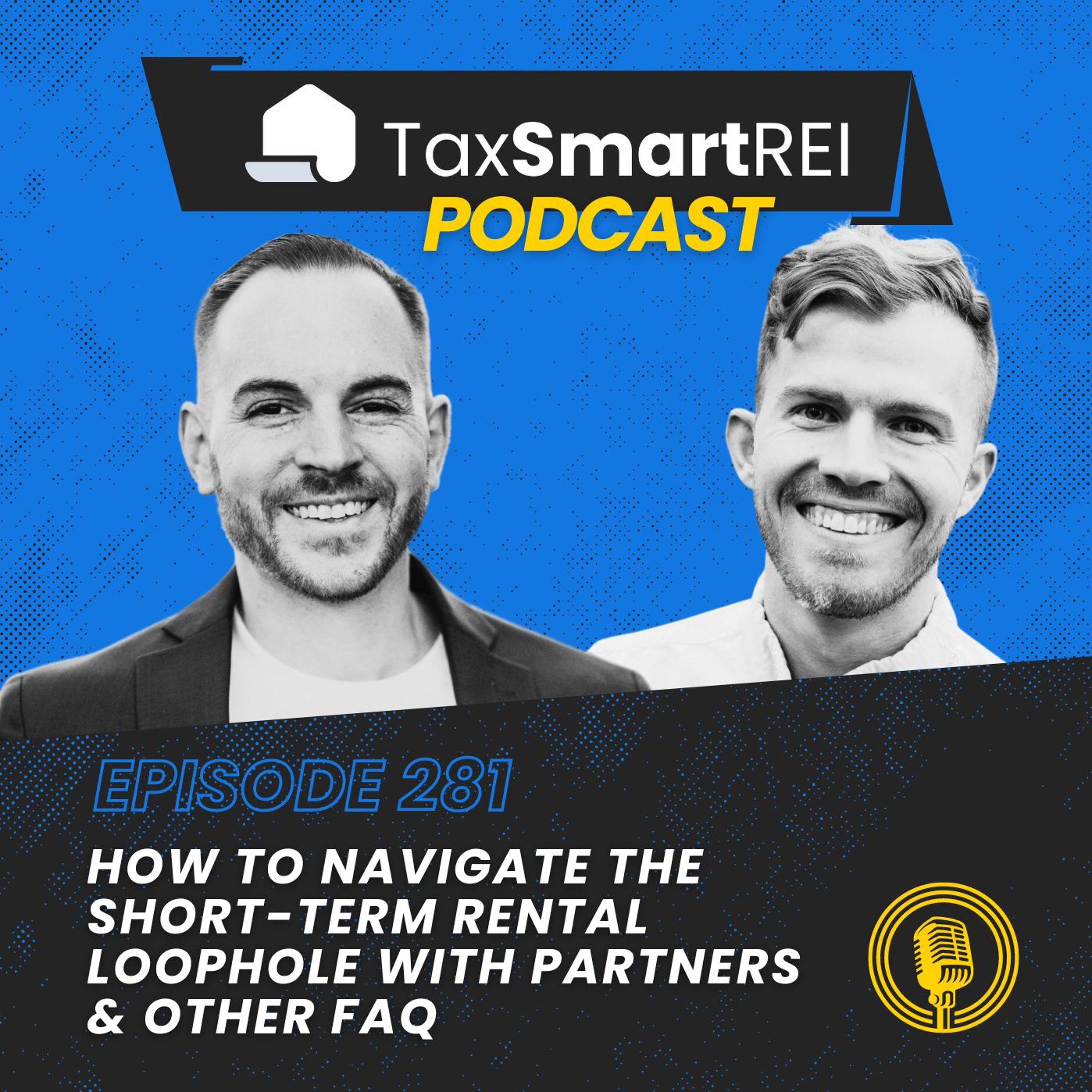 281. How to Navigate the Short-Term Rental Loophole with Partners & Other FAQ