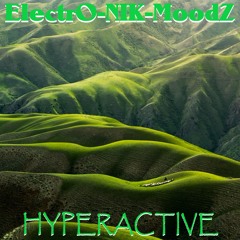 ElectrO-NIK-MoodZ - Hyperactive