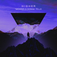 Woyfer & Donna Tella - Higher