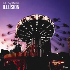 GC System - Illusion (Original Mix)