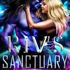 Get EPUB 💔 Riv's Sanctuary: A Sci-fi Alien Romance by  A.G. Wilde EPUB KINDLE PDF EB