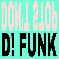 DON'T STOP D! FUNK
