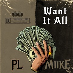 PL MiikE - Want It All