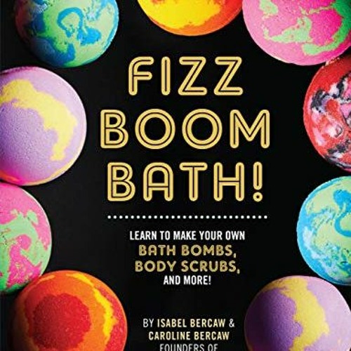 Make Your Own Bath Bombs [Book]