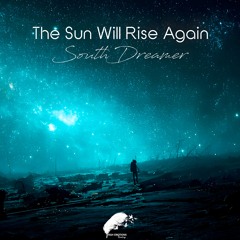The Sun Will Rise Again (Original Mix)