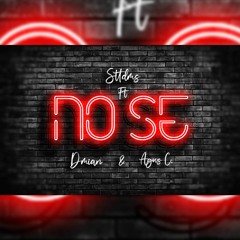 No sé (Ft Dmian & Agus C.)
