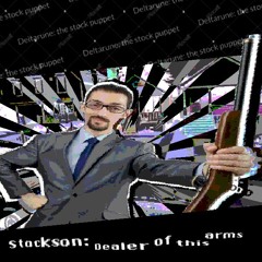 stockson: Dealer of this arms (Deltarune: the stock puppet)