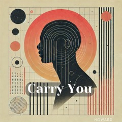 HOWARD - CARRY YOU ( afro house remix)