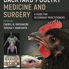READ EPUB 📮 Backyard Poultry Medicine and Surgery: A Guide for Veterinary Practition