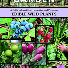 [GET] EBOOK 📙 Nature's Garden: A Guide to Identifying, Harvesting, and Preparing Edi