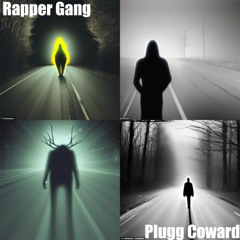 Rapper Gang - Plugg Coward