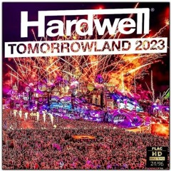 HARDWELL LIVE AT TOMORROWLAND 2023