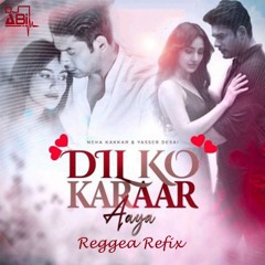 Dil Ko Karaar Aaya - Reggae Refix (Dj Abi)