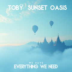 We Have Everything We Need