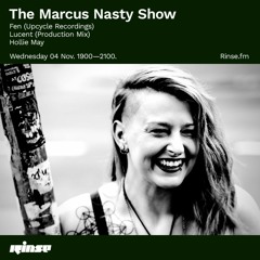 The Marcus Nasty Show - Fen (Upcycle Recordings), Lucent & Hollie May - 04 November 2020