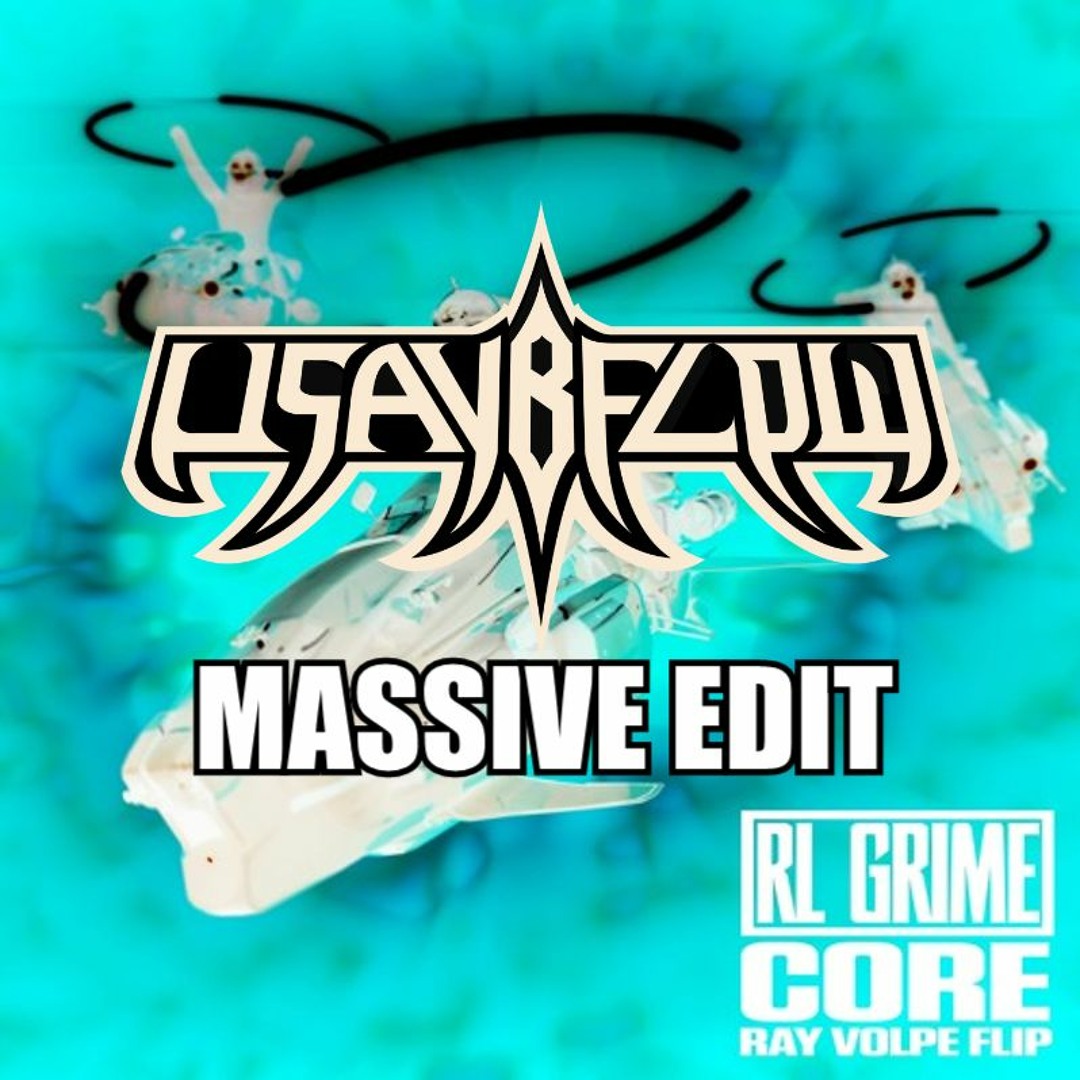 Stream RL GRIME - CORE (RAY VOLPE FLIP)(Usaybflow MASSIVE EDIT) by 