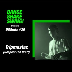 DSSmix #20 - Tripmastaz (Respect The Craft)