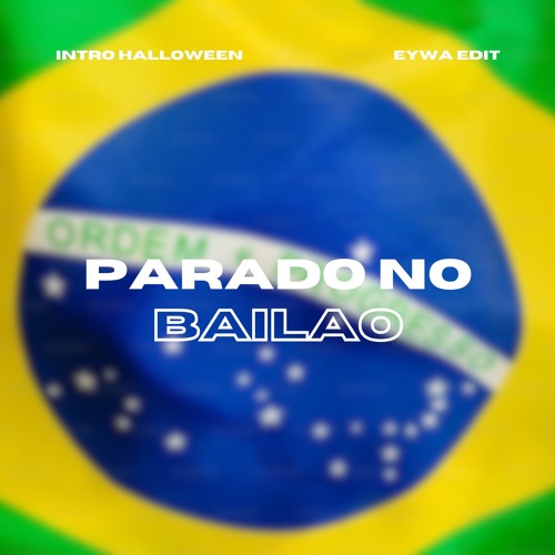 INTRO HALLOWEEN & PARADO NO BAILAO (EYWA EDIT) FILTERED DUE TO COPYRIGHTS