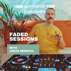 Faded Sessions  - Jesus RedSoul - November 2024 - Progressive House