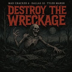 Destroy the Wreckage