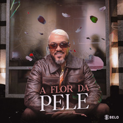 A Flor Da Pele