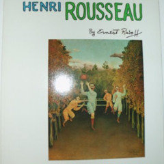 View EPUB 🎯 Henri Rousseau: Art for Children by  Ernest Lloyd Raboff &  Henri Julien