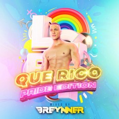 Que Rico! - PRIDE EDITION - BREYNNER DJ