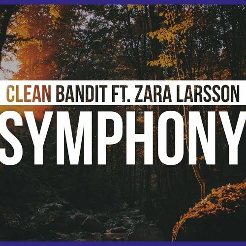 Stream Clean Bandit - Symphony (feat. Zara Larsson) by ChippyG | Listen  online for free on SoundCloud