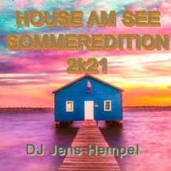 HOUSE Am SEE Sommeredition 2k21