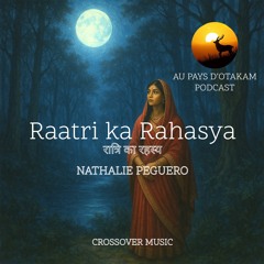 रात्रि-का-रहस्य-(mystery-of-the-night)_Emision_Au Paus d’Otakam_Podcast.mp3
