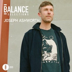 Balance Selections 203: Joseph Ashworth