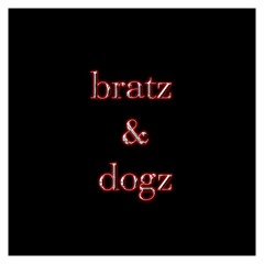 bratz & dogz (prod. Zov)