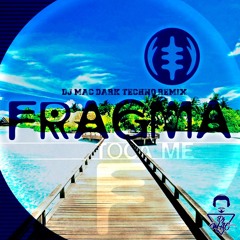 FRAGMA TOCA'S MIRACLE (DJ MAC DARK TECHNO REMIX)