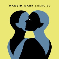 Maksim Dark - Energize (Original Mix)[Senso Sounds]
