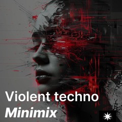 Violent techno - Minimix w/ Protokseed, Felckin, NeoFx, Neika, Kodaman, Jayron & Gewoonraves