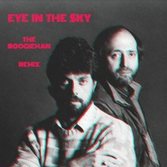 Eye In The Sky (The Boogieman Remix) FREE DOWNLOAD