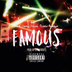 Slick - Famous (feat. Danny Diezel & Nicole Tamayo)