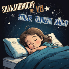 Schlaf, Kindlein schlaf (feat. Uti)