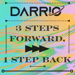 3 STEPS FORWARD, 1 STEP BACK
