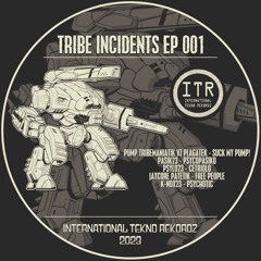 Tribe Incidents EP 001