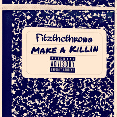 Make a killin