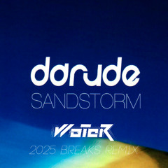 Sandstorm - Darude (WoTeR 2025 Breaks Remix) Download Bandcamp