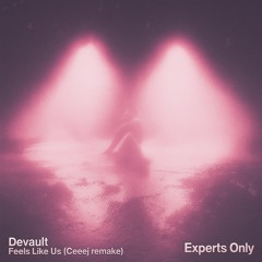 Devault - Feels Like Us (Ceeej Remake)