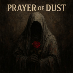 Prayer of Dust
